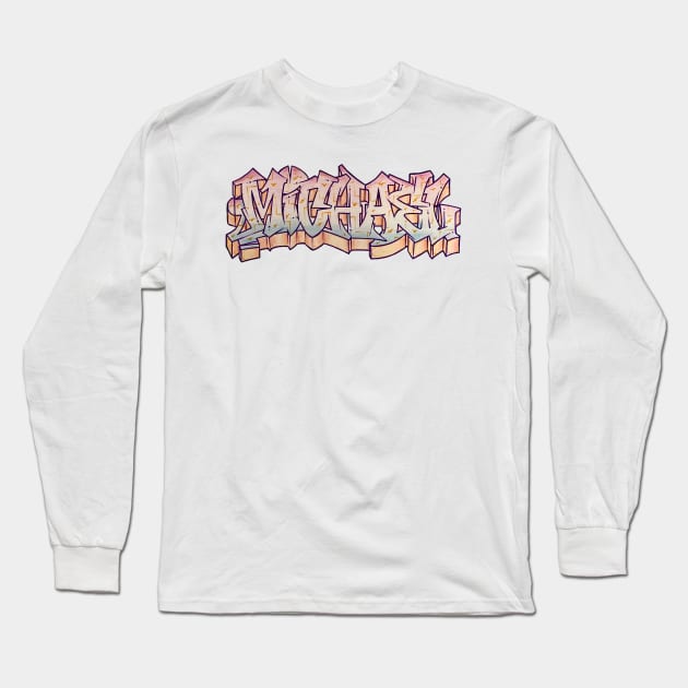MICHAEL - GRAFFITI NAME by PHECK Long Sleeve T-Shirt by PheckArt